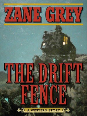 cover image of The Drift Fence: a Western Story